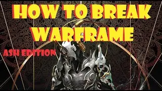 How To Break Warframe With Ash | Warframe Guide | Beginner Friendly | The Perfect Space Ninja!