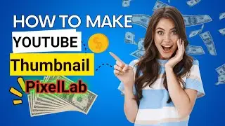 How To Make YouTube Thumbnail Useing PixelLab Apps | Bangla Tutorial part - 1