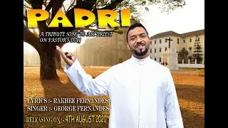 PADRI- A Tribute To All Priests -  Konkani song by Rakhee Fernandes