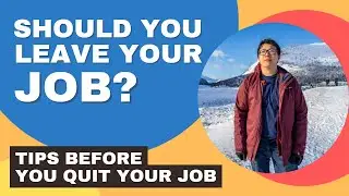 Should I Leave My Job | Tips Before You Quit Your Job