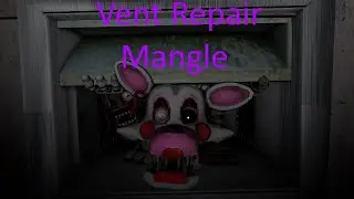 How To Beat Vent Repair Mangle On Normal And Nightmare Mode | FNaF VR: Help Wanted