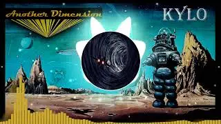 KYLØ - Another Dimension