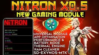 New Magisk Gaming Module | NITRON X0.5 Universal | Magisk Gaming Module | Optimization & Thermal