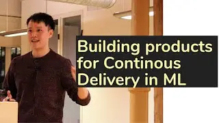 Building products for Continous Delivery in Machine Learning | AISC