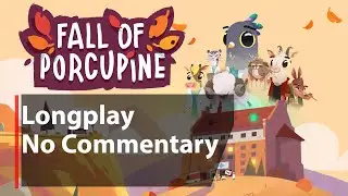Fall of Porcupine | Full Game | No Commentary