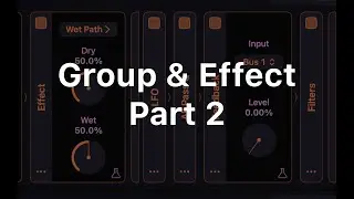 Mela's Group & Effect Modules – Part 2