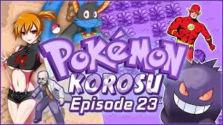 Pokemon Korosu | Ep.23 - Fast Forward