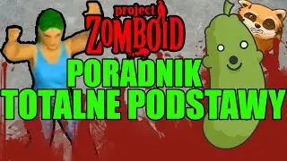 Project Zomboid | PL | PORADNIK | TOTALNE PODSTAWY