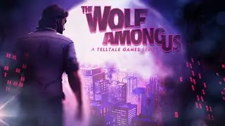 The Wolf Among Us. Стрим №2.