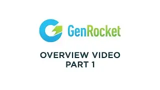 GenRocket Overview Video Part 1