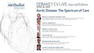 DeBakey CV Journal: Aortic Disease-The Spectrum of Care Alan Lumsden & Miguel Quinones 4.18.2023