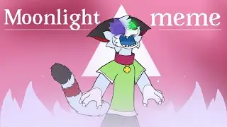 Moonlight // Animation meme