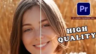 Improve Quality of Video Effect IN ADOBE PREMIERE PRO (TUTORIAL)