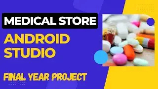 Medical Store Android App | Pharmacy | Android Studio | Source Code | Final Year Project