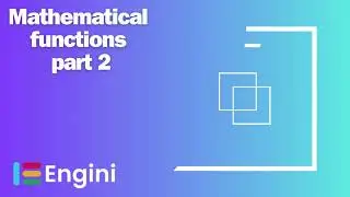 Functions: Mathematical Functions Part 2 | Engini.io