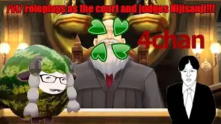 /vt/ roleplays as the court! Judging Nijisanji for their crimes!
