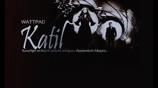 KATİL WATTPAD TANITIM VİDEOSU