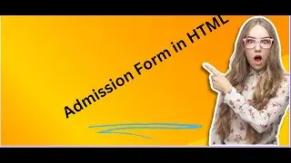 Admission form in HTML Coding