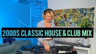 2000s Classic House & Club Mix Part 1