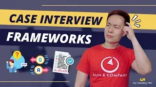 Creating Excellent Case Interview Frameworks [2025]