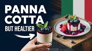 A HEALTHIER Panna Cotta Recipe | Italian Desserts