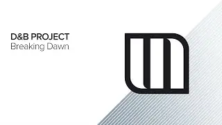 D&B PROJECT - Breaking Dawn [Monster Pure]