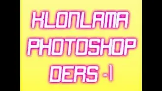 KLONLAMA PHOTOSHOP DERS #1