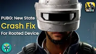 How To Play PUBG: New State On Rooted Device - CRASH FIX!