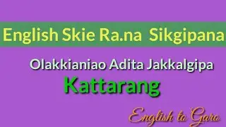 English To Garo/Lesson20/ 15 Sentences