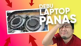 Cuci Debu Dalam Laptop Dan Tukar Thermalpaste ,Laptop Jadi Sejuk Macam Baru? 😶😶