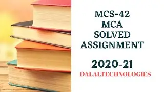 MCS-42 Solved Assignment 2020-21 || MCA/BCA || DalalTechnologies