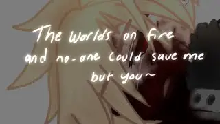 the worlds on fire and no one could save me but you //bnha,mha // gacha club