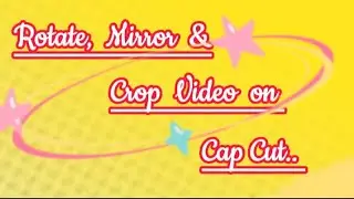 How to Crop, Rotate and Mirror Your Video on Capcut #viral #youtuber