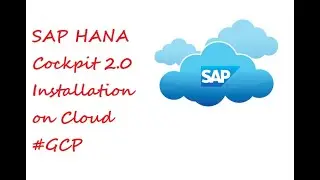 SAP HANA Cockpit 2.0 Installation on Cloud 