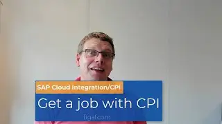 Get a job working with SAP Cloud Integration/CPI