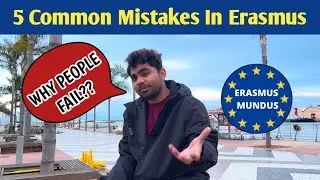 5 Mistakes to Avoid if you want to win Erasmus Mundus Scholarship