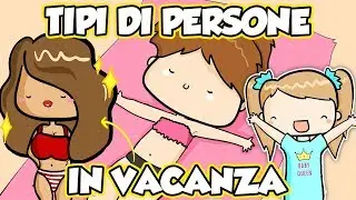 Tipi di persone in vacanza - BABY CESCA