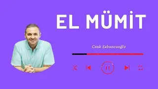 El Mümit | Cenk Sabuncuoğlu