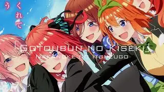 The Quintessential Quintuplets Movie - Theme Song Full『Gotoubun no Kiseki』by Nakanoke no Itsutsugo