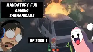 Mandatory Shenanigans Episode 1