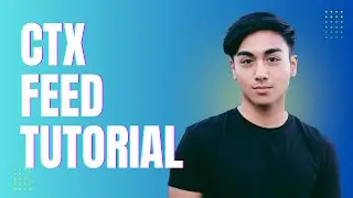How To Set Up A Google Shopping Feed Using CTX Feed in 2025