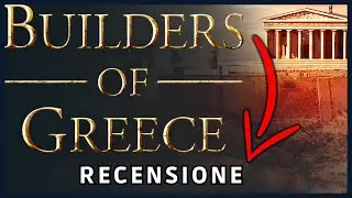 Uno Sguardo a Builders of Greece - Prologue (Recensione Anteprima)