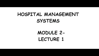 HOSPITAL MANAGEMENT SYSTEMS || LECTURE 1