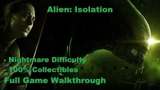 [PC][1440p] Alien: Isolation (Nightmare Difficulty | 100% Collectibles) - Full Game Walkthrough