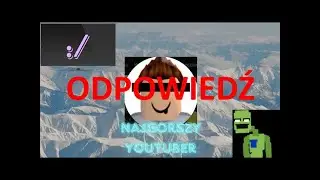 odpowiedź na film @GreenGuy11