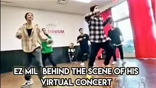 EZ MIL BEHIND THE SCENE OF HIS VIRTUAL CONCERT | GETTING READY