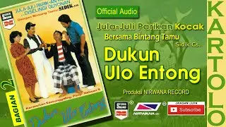 DUKUN ULO ENTONG  , Jula Juli Kartolo - Bagian 2 (Habis)