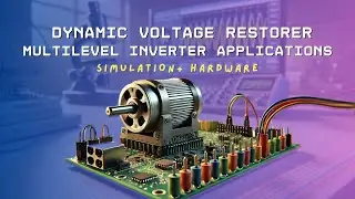 Dynamic Voltage Restorer - DVR - Sag Voltage Compensation method | HW Project #pantechev #Multilevel