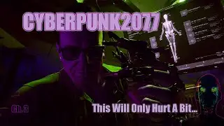 Cyberpunk 2077 CYBERWARE IMPLANT procedure! Ch 3