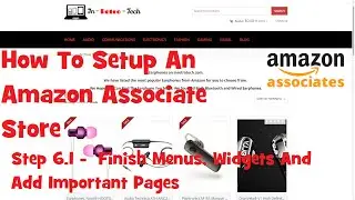 Step 6.1 -  Finish Menu's, Widgets And Add Important Pages